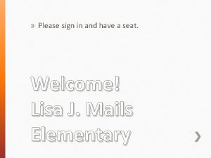 Please sign in and have a seat Welcome