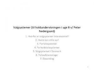 Valgsystemer til holdundervisningen i uge 8 v Peter