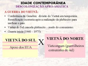 IDADE CONTEMPOR NEA DESCOLONIZAO AFROASITICA A GUERRA DO