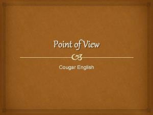 Point of View Cougar English Point of View