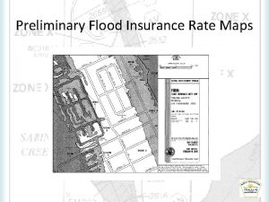 Preliminary Flood Insurance Rate Maps Preliminary Flood Insurance