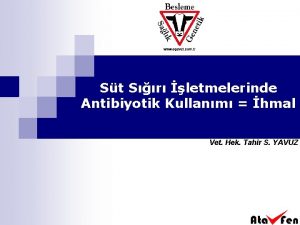 St Sr letmelerinde Antibiyotik Kullanm hmal Vet Hek