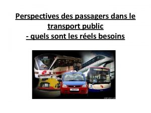 Perspectives des passagers dans le transport public quels