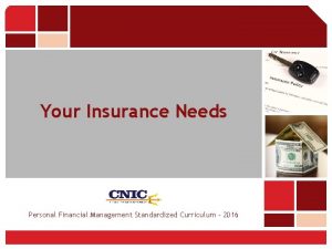 Your Insurance Needs Personal Financial Management Standardized Curriculum