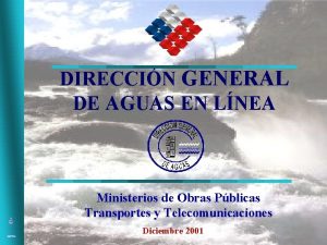 DIRECCIN GENERAL DE AGUAS EN LNEA Ministerios de