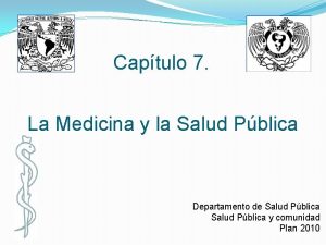 Captulo 7 La Medicina y la Salud Pblica