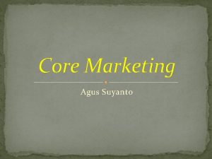 Core Marketing Agus Suyanto 9 elemen Marketing Hermawan