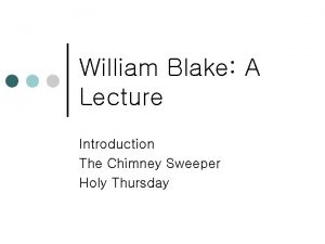 William Blake A Lecture Introduction The Chimney Sweeper
