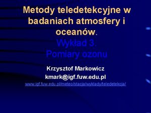 Metody teledetekcyjne w badaniach atmosfery i oceanw Wykad