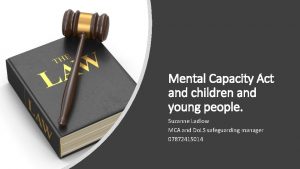 Mental Capacity Act and children and young people