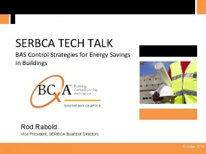 SERBCA TECH TALK BAS Control Strategies for Energy