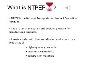 What is NTPEP is the National Transportation Product