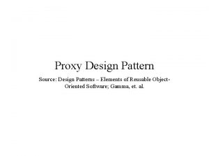 Proxy Design Pattern Source Design Patterns Elements of