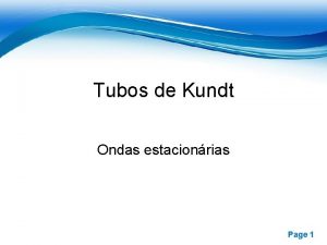 Tubos de Kundt Ondas estacionrias Free Powerpoint Templates