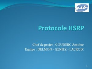 Protocole HSRP Chef de projet COUDERC Antoine Equipe