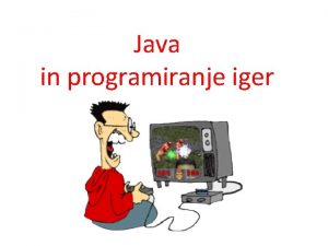 Java in programiranje iger Kdo vse sodeluje pri