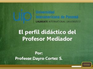 El perfil didctico del Profesor Mediador Por Profesor