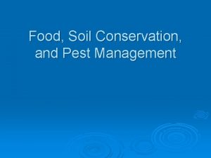 Food Soil Conservation and Pest Management Core Case