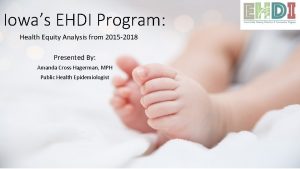 Iowas EHDI Program Health Equity Analysis from 2015