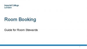 Room Booking Guide for Room Stewards 1 Contents
