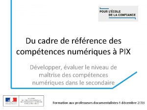 Du cadre de rfrence des comptences numriques PIX