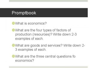 Promptbook What is economics What are the four