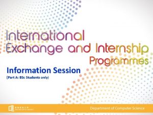 Information Session Part A BSc Students only only
