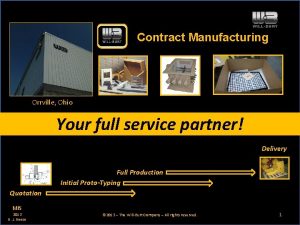 Contract Manufacturing Orrville Ohio Your full service partner