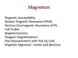 Magnetism Magnetic Susceptibility Nuclear Magnetic Resonance NMR Electron