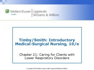 TimbySmith Introductory MedicalSurgical Nursing 10e Chapter 21 Caring