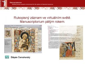 Rukopisn zznam ve virtulnm svt Manuscriptorium ptm rokem