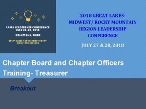 2018 GREAT LAKESMIDWEST ROCKY MOUNTAIN REGION LEADERSHIP CONFERENCE