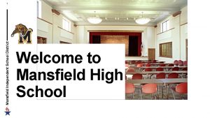 Mansfield Independent School District 1 Welcome to Mansfield