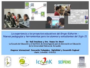 La experiencia y los proyectos educativos del Grupo