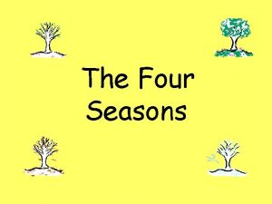 The Four Seasons Spring The sun shines more