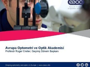 Avrupa Optometri ve Optik Akademisi Profesr Roger Crelier