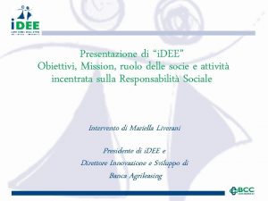 Presentazione di i DEE Obiettivi Mission ruolo delle