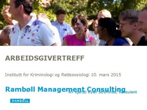 ARBEIDSGIVERTREFF Institutt for Kriminologi og Rettssosiologi 10 mars