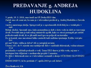 PREDAVANJE g ANDREJA HUDOKLINA V petek 19 3