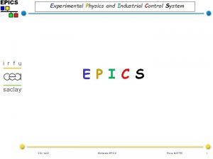 Experimental Physics and Industrial Control System E P