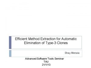 Efficient Method Extraction for Automatic Elimination of Type3