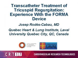 Transcatheter Treatment of Tricuspid Regurgitation Experience With the