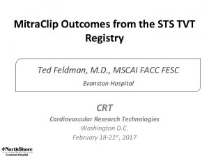 Mitra Clip Outcomes from the STS TVT Registry