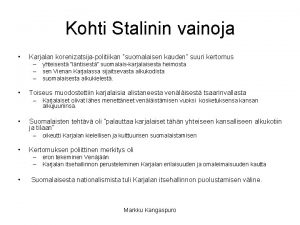 Kohti Stalinin vainoja Karjalan korenizatsijapolitiikan suomalaisen kauden suuri