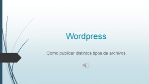 Wordpress Como publicar distintos tipos de archivos Videos