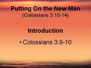 Putting On the New Man Colossians 3 10