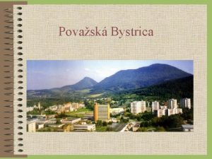 Povask Bystrica History of the town The first