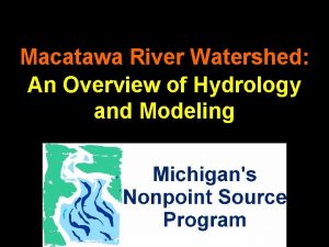 Macatawa River Watershed An Overview of Hydrology and