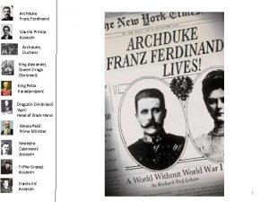 Archduke Franz Ferdinand Gavrilo Princip Assassin Archduke Duchess