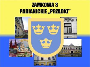 ZAMKOWA 3 PABIANICKIE PRZDKI WSTP NIE TRZEBA ZNA